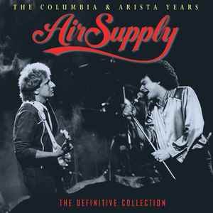 Air Supply - The Columbia & Arista Years : The Definitive Collection album cover