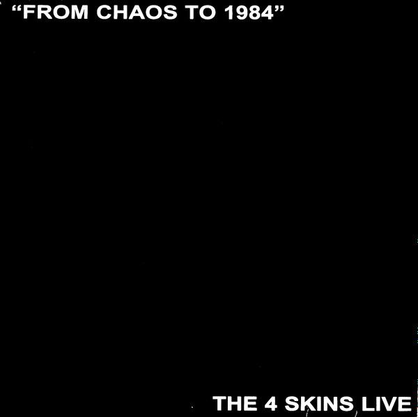 From Chaos To 1984 (The 4 Skins Live) | Releases | Discogs