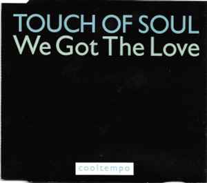 Touch Of Soul - We Got The Love album cover