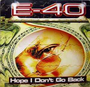 E-40 - Hope I Don't Go Back album cover