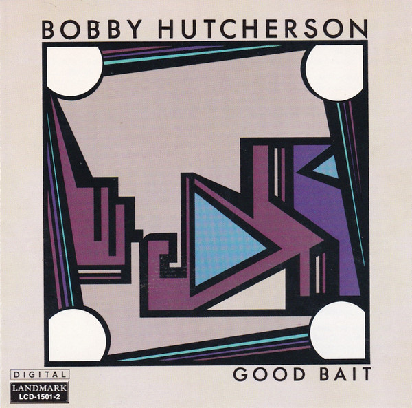 Bobby Hutcherson - Good Bait | Releases | Discogs