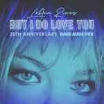 Cover of But I Do Love You (20th Anniversary - Dave Audé Mix), 2020-06-11, File
