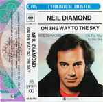 Neil Diamond - On The Way To The Sky | Releases | Discogs