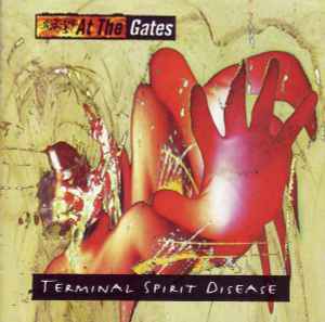 Terminal Spirit Disease - At The Gates