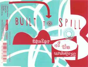 Built To Spill - Center Of The Universe