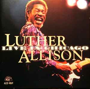 Luther Allison - Live In Chicago