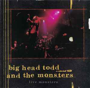 Big Head Todd And The Monsters - Live Monsters