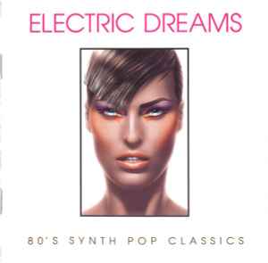 Various - Electric Dreams (80's Synth Pop Classics) album cover