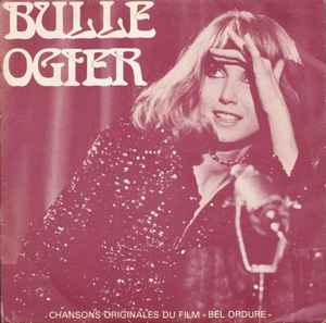 Bulle Ogier - Chansons Originales Du Film « Bel Ordure » album cover