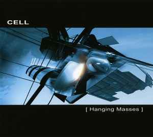 Cell - Hanging Masses Album-Cover