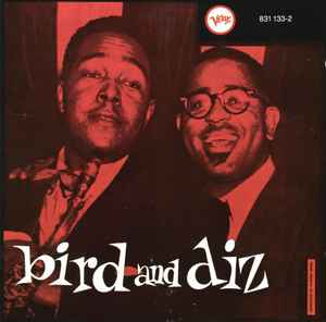 Charlie Parker / Dizzy Gillespie – Bird And Diz (1986, CD) - Discogs