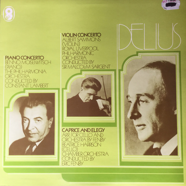 télécharger l'album Frederick Delius, Benno Moiseiwitsch, Albert Sammons, Beatrice Harrison - Piano Concerto Violin Concerto Caprice And Elegy