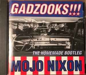 Mojo Nixon - Gadzooks!!! The Homemade Bootleg album cover