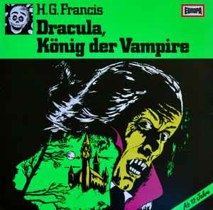 H.G. Francis - Gruselserie  3 - Dracula, König Der Vampire
