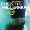 Scooter - Fuck The Millennium