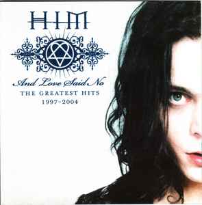 HIM - And Love Said No: The Greatest Hits 1997-2004 | Releases