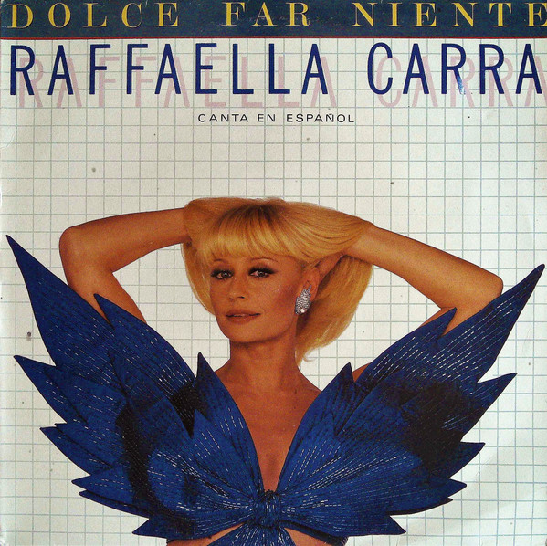 Raffaella Carrà – Dolce Far Niente (1984, Vinyl) - Discogs