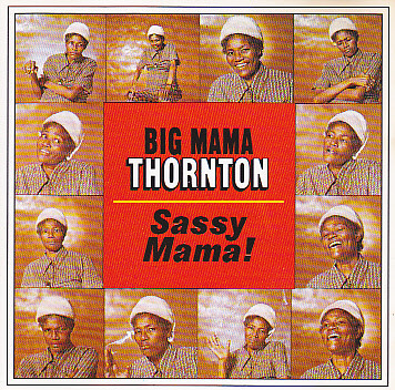 ladda ner album Big Mama Thornton - Sassy Mama