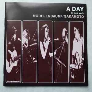 Morelenbaum² /Sakamoto-A Day In New YorkA3Insensatez