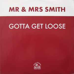 Mr. & Mrs. Smith - Gotta Get Loose