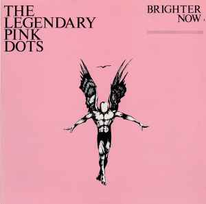 The Legendary Pink Dots - Brighter Now album cover