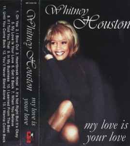 Whitney Houston – My Love Is Your Love (1998, Cassette) - Discogs