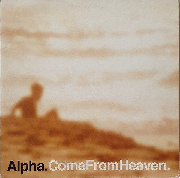 Alpha – Come From Heaven (1997, Vinyl) - Discogs
