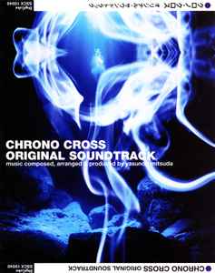 Yasunori Mitsuda - Chrono Cross: Original Soundtrack