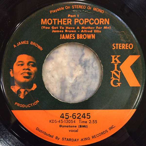 James Brown - Mother Popcorn (You Got To Have A Mother For Me