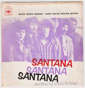 Santana - Black Magic Woman / Hope You're Feeling Better