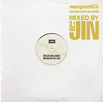 DJ Jin – Wax Poetics Japan Exclusive Beats Mix Series Mixed By DJ 