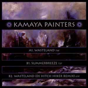Kamaya Painters - Wasteland / Summerbreeze