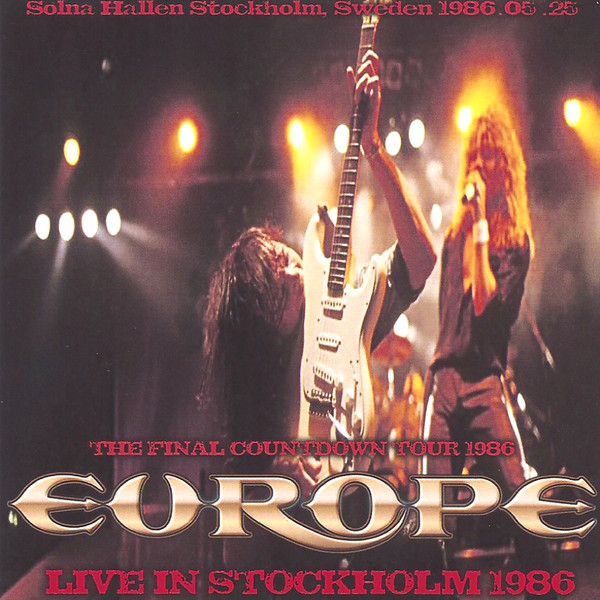 Europe – Live In Stockholm 1986 (CDr) - Discogs