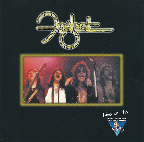 Foghat – Live On The King Biscuit Flower Hour (1999