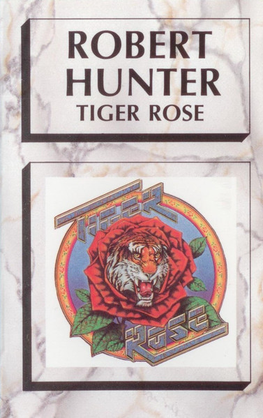 Robert Hunter – Tiger Rose (1989, Cassette) - Discogs