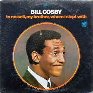 Bill Cosby - To Russell, My Brother, Whom I Slept With album cover