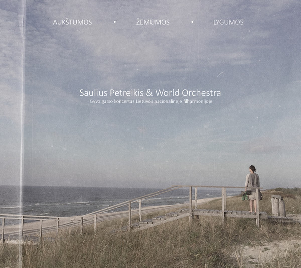 lataa albumi Saulius Petreikis & World Orchestra - Aukštumos Žemumos Lygumos