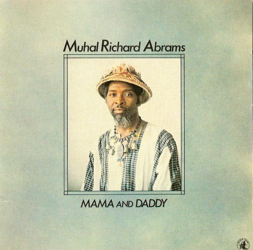 Muhal Richard Abrams – Mama And Daddy (1980, Vinyl) - Discogs