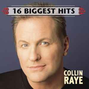 Collin Raye - 16 Biggest Hits album cover