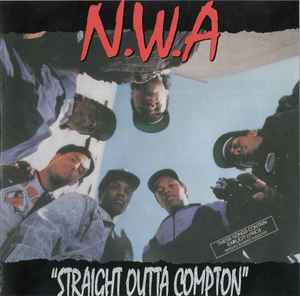 N.W.A – Straight Outta Compton (EMI, CD) - Discogs