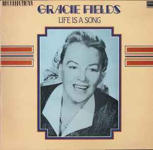Gracie Fields - Life Is A Song album cover