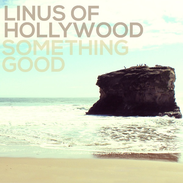 Album herunterladen Linus Of Hollywood - Something Good
