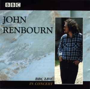 John Renbourn - BBC Live In Concert album cover