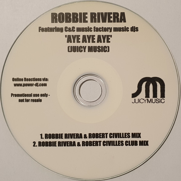last ned album Robbie Rivera Featuring C & C Music Factory Music DJs - Aye Aye Aye
