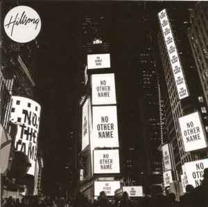Hillsong – No Other Name (CD) - Discogs