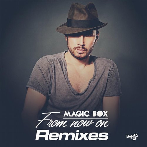 ladda ner album Magic Box - From Now On Remixes