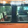 Unconditional - The Journey 2