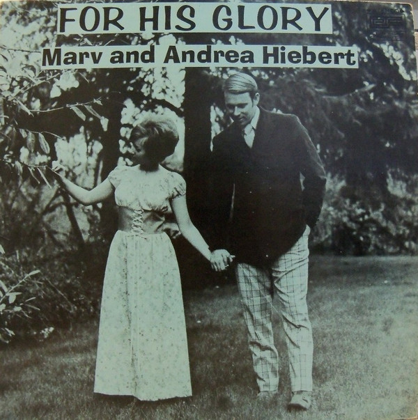 baixar álbum Marv And Andrea Hiebart - For His Glory