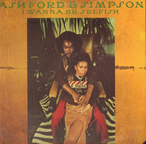 Ashford & Simpson – I Wanna Be Selfish (1974, Vinyl) - Discogs