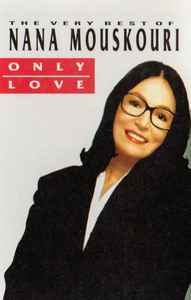 Nana Mouskouri - Only Love - The Very Best Of Nana Mouskouri album cover